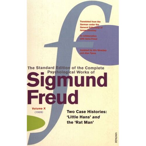 The Standard Edition Of The Complete Psychological Works Of Sigmund Freud - Volume 10 (1909) Two Case Histories: 'little Hans' And The 'rat Man'