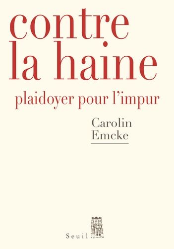 Contre La Haine - Plaidoyer Pour L'impur