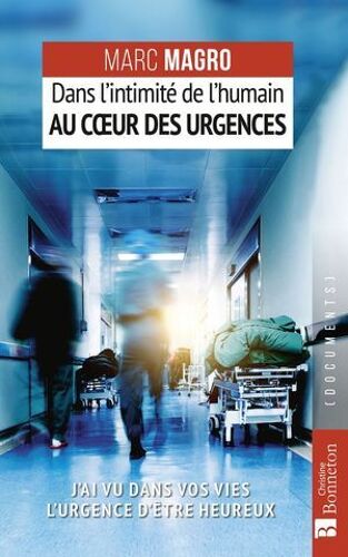 Dans L'imtimité De L'humain Au Coeur Des Urgences