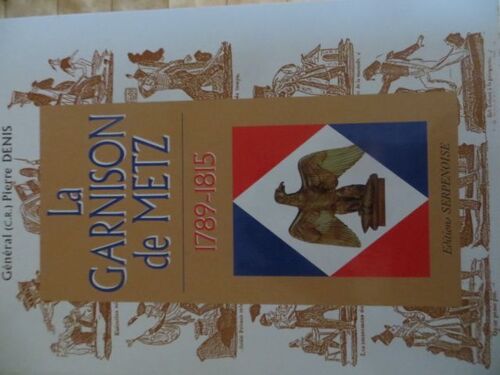 La Garnison De Metz Tome 2