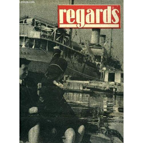 Regards - Nouvelle Série - N° 4 - Les Marinettes Combattent Pour La Victoire Par J.P.A. Gronier, Dans Son Atelier De Montparnasse, Un Jeune Peintre Met Au Point La Voiture Populaire De L Avenir(...)