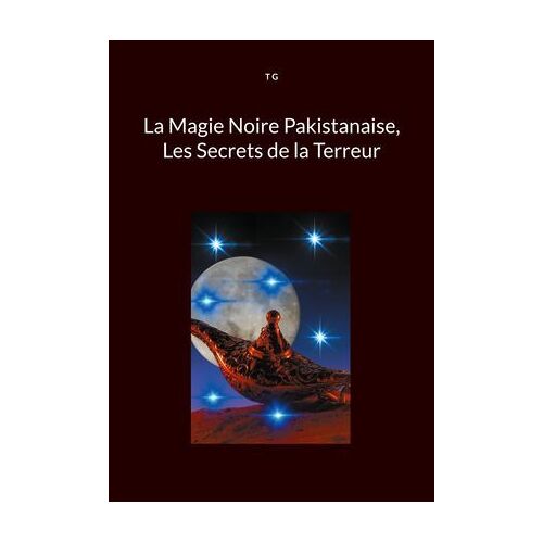 La Magie Noire Pakistanaise, Les Secrets De La Terreur