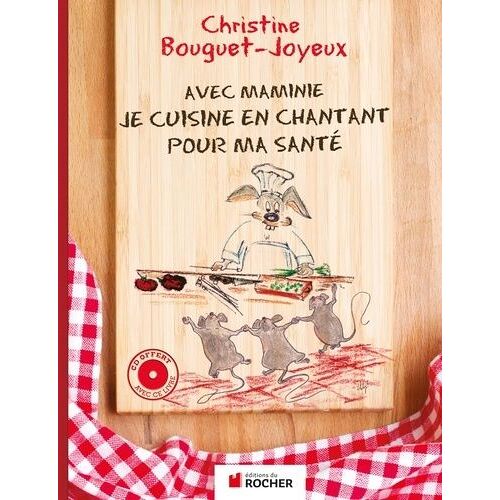 Avec Maminie, Je Cuisine En Chantant Pour Ma Santé (1 Cd Audio)