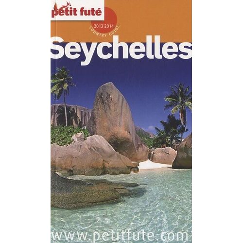 Petit Futé Seychelles - Country Guide 2013-2014