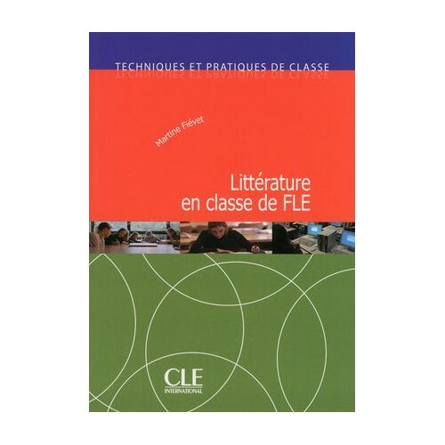 La Litterature En Classe De Fle - Techniques De Classe