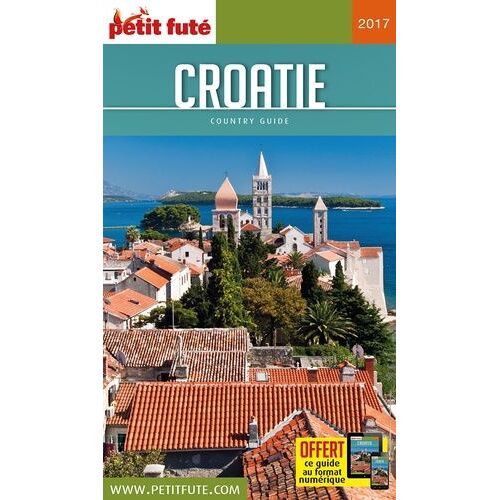 Petit Futé Croatie - Country Guide 2017