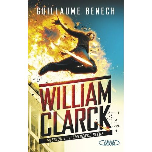 William Clarck - Tome 1 - L'éminence Bleue
