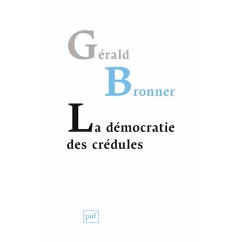 La Démocratie Des Crédules