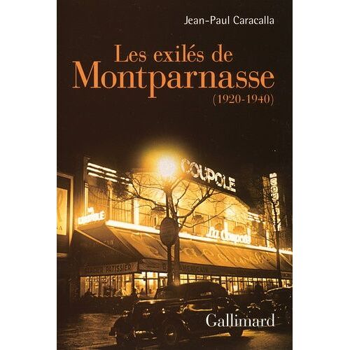 Les Exilés De Montparnasse (1920-1940)