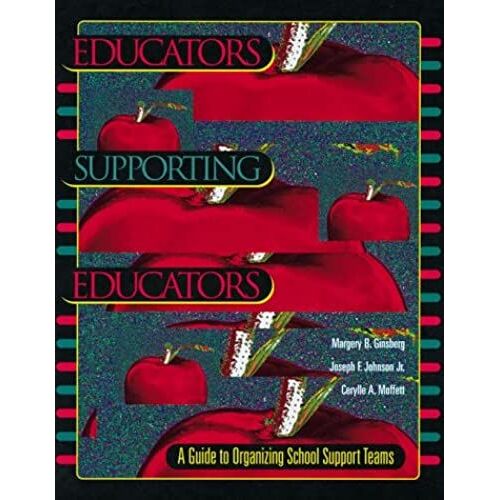 Educators Supporting Educators: A Guide To Organizing School Support Teams