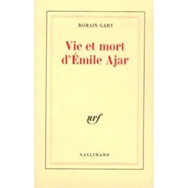 Vie Et Mort D'emile Ajar