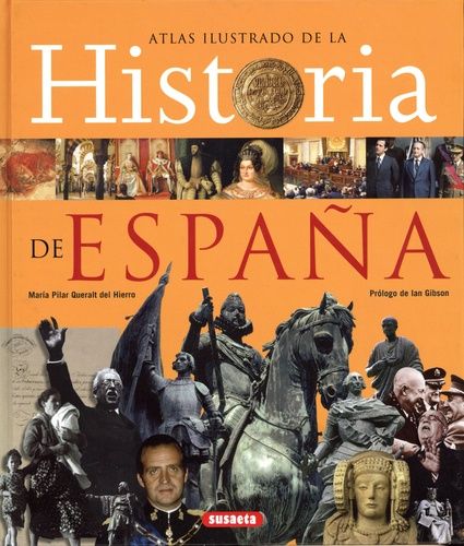 Atlas Ilustrado De La Historia De España
