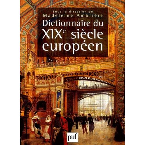 Dictionnaire Du Xixème Siècle Européen