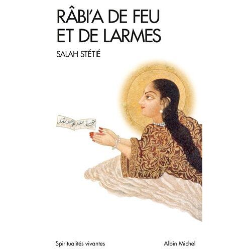 Râbi'a De Feu Et De Larmes