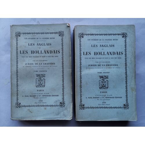 Jurien De La Gravière. -Les Anglais Et Les Hollandais Dans Les Mers Polaires Et Dans La Mer Des Indes. Des Indes