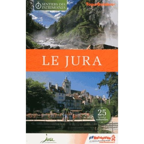 Le Jura - 25 Balades Culturelles
