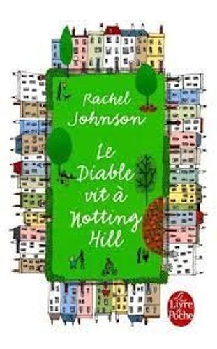 Le Diable Vit À Notting Hill - Rachel Jonhson (Livre De Poche, 2011)