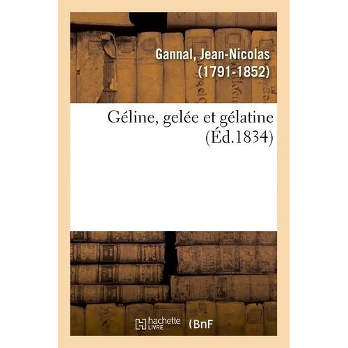 Géline, Gelée Et Gélatine