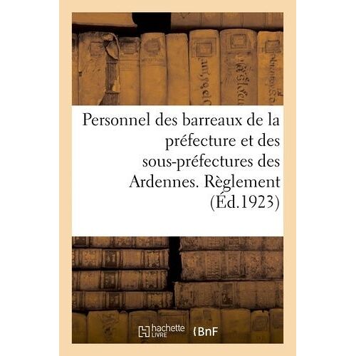Personnel Des Barreaux De La Préfecture Et Des Sous-Préfectures Du Département Des Ardennes