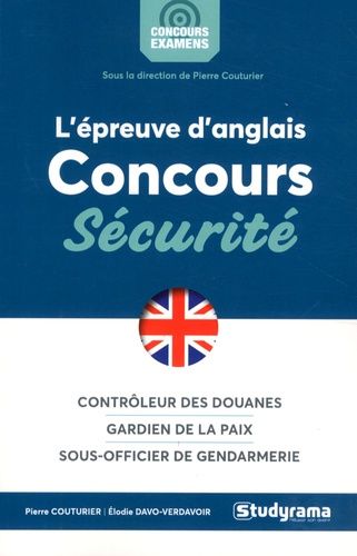 L'épreuve D'anglais Aux Concours Sécurité - Sous-Officier De Gendarmerie, Contrôleur Des Douanes, Gardien De La Paix