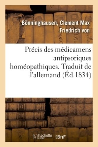 Précis Des Médicamens Antipsoriques Homéopathiques - Traduit De L'allemand