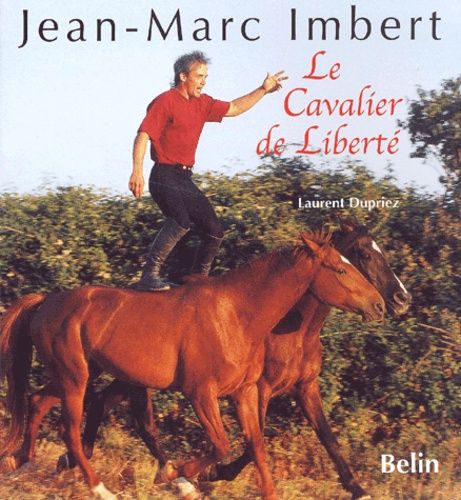 Jean-Marc Imbert, Le Cavalier De Liberté
