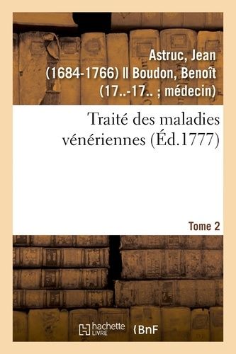 Traité Des Maladies Vénériennes - Tome 2