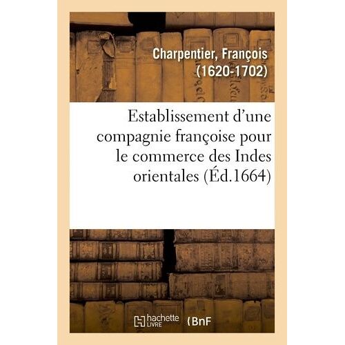 Discours D'un Fidèle Sujet Du Roy, Touchant L'establissement D'une Compagnie Françoise
