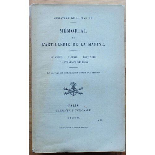 Mémorial De L'artillerie De La Marine - 26e Année - 2e Série - Tome Xviii - 1re Livraison De 1890