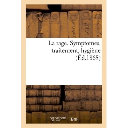 La Rage - Symptomes, Traitement, Hygiène