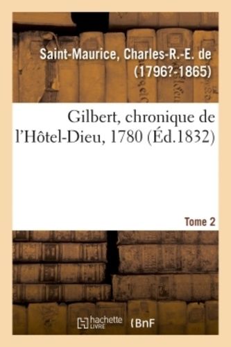 Gilbert, Chronique De L'hôtel-Dieu, 1780 - Tome 2