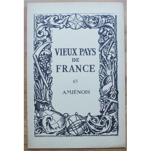 Vieux Pays De France - Numéro 65 - Amiénois
