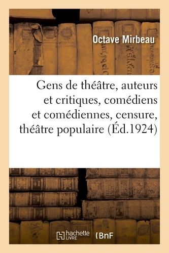 Gens De Théâtre, Auteurs Et Critiques, Comédiens Et Comédiennes, Censure, Théâtre Populaire
