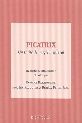 Picatrix - Un Traite De Magie Medieval