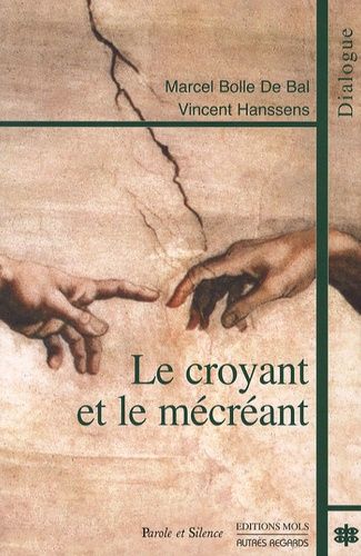 Le Croyant Et Le Mécréant - Sens, Reliances, Transcendances