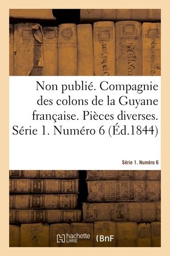 Non Publié. Compagnie Des Colons De La Guyane Française - Pièces Diverses - Série 1. Numéro 6
