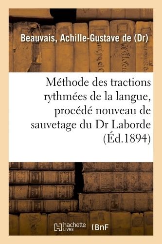 Méthode Des Tractions Rythmées De La Langue, Procédé Nouveau De Sauvetage Du Dr Laborde, Conférence