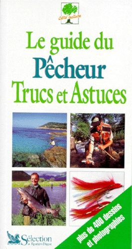 Le Guide Du Pecheur - Trucs Et Astuces