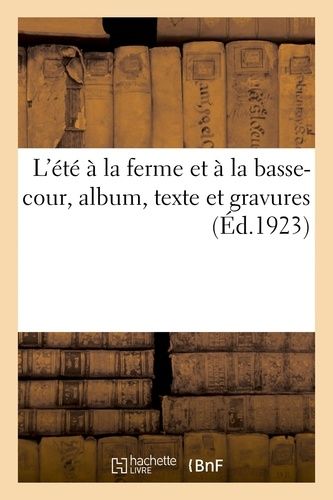 L'été À La Ferme Et À La Basse-Cour, Album, Texte Et Gravures