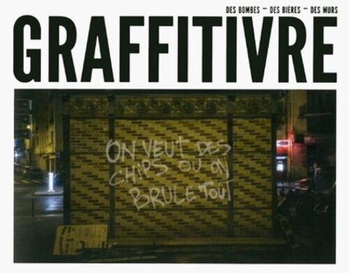 Graffitivre - Des Bombes, Des Bières, Des Murs
