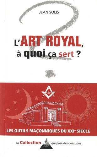 L'art Royal, À Quoi Ça Sert ?