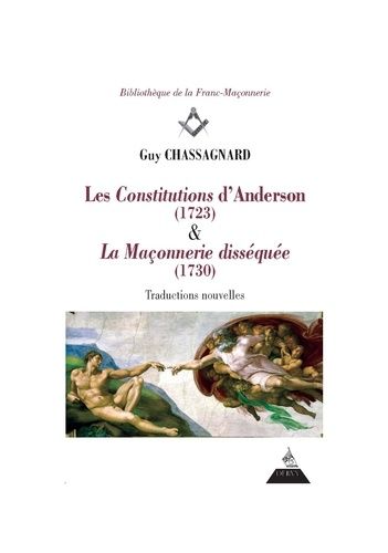 Les Constitutions D'anderson (1723) & La Maçonnerie Disséquée (1730)