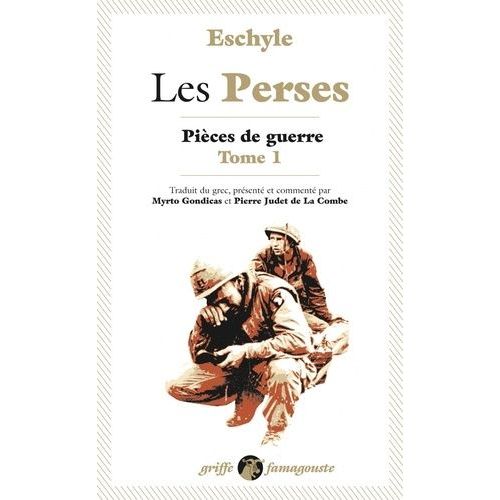Les Perses - Tome 1, Pièces De Guerre