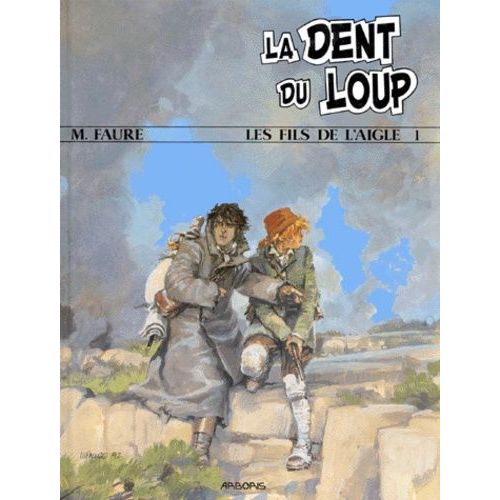 Les Fils De L'aigle Numero 1 : La Dent Du Loup