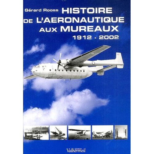 Histoire De L'aéronautique Aux Mureaux 1912-2002