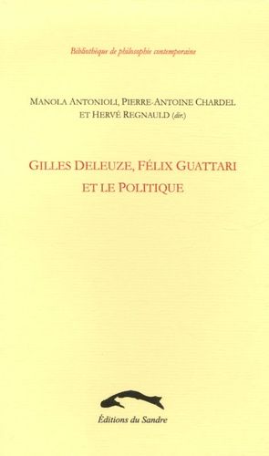 Gilles Deleuze, Félix Guattari Et Le Politique