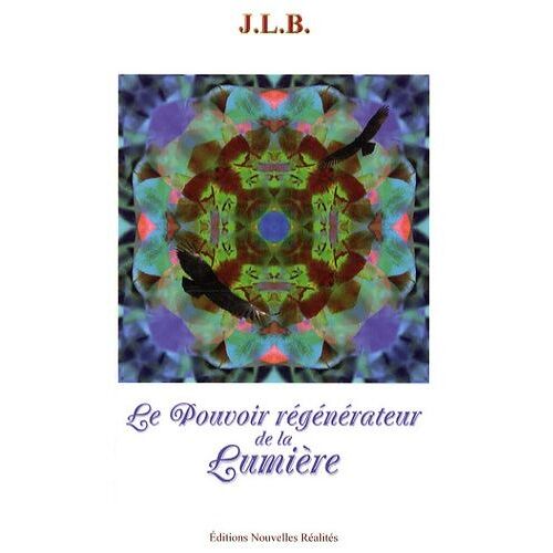 Le Pouvoir Régénérateur De La Lumière