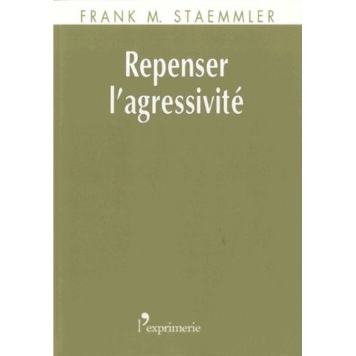 Repenser L'agressivité