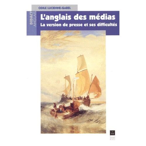 L'anglais Des Medias - La Version De Presse Et Ses Difficultes