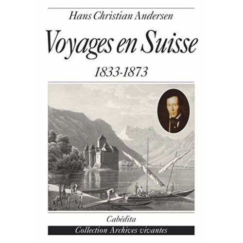 Voyages En Suisse - Journal 1833-1873
